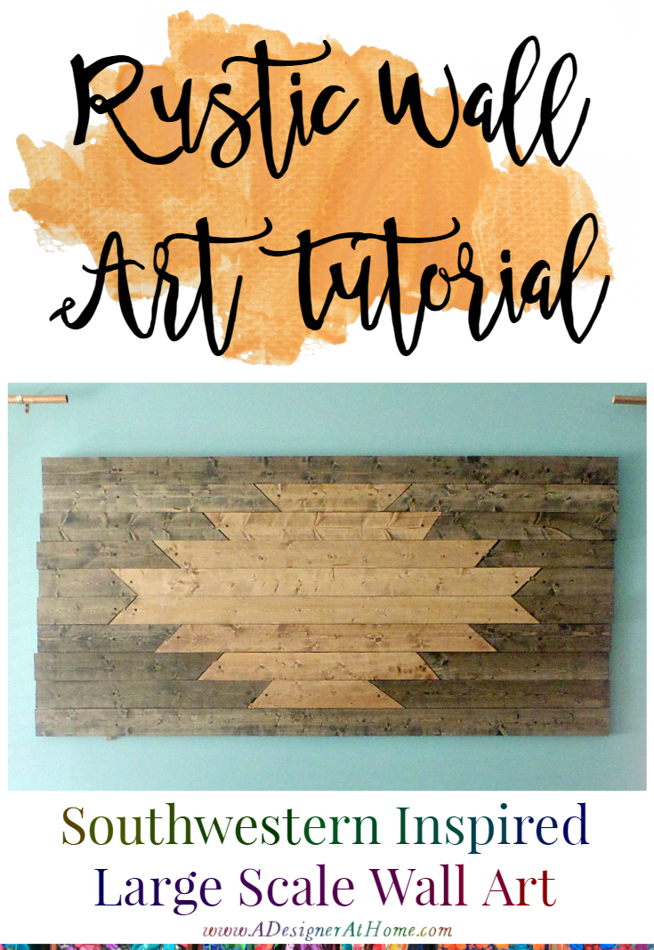 DIY Rustic Wall Art Tutorial- southwestern inspired large scale wall art