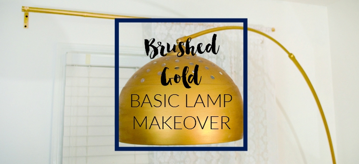 Brushed Gold Basic Lamp Makeover