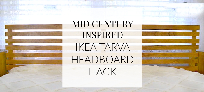 Mid Century Inspired IKEA Tarva Bed Headboard Hack