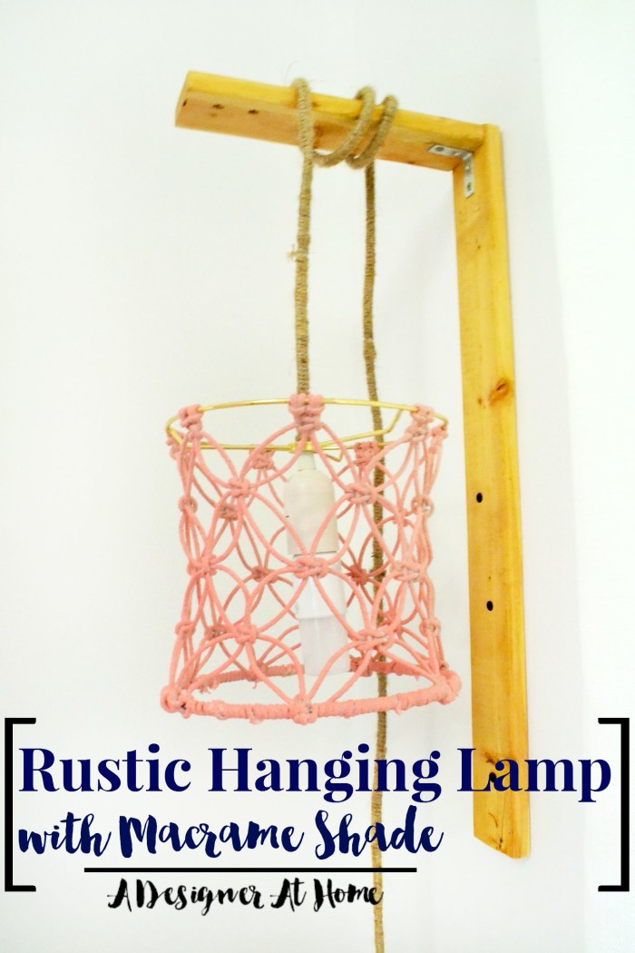 DIY Rustic Hanging Lamp with Macrame Lamp Shade (tutorial broken down into parts so you can recreate all or just the pieces you like!)