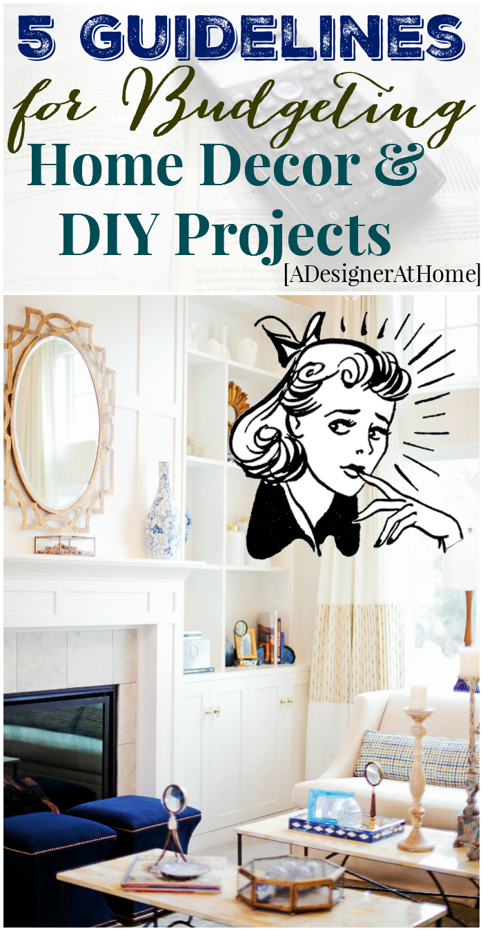 5 Guidelines for budgeting HomeDecor & DIY projects - the tough and honest self talk - a designer at home