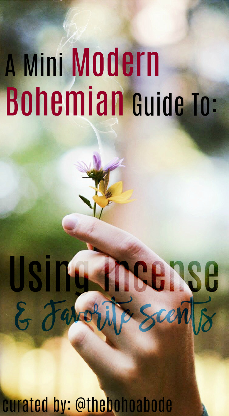 mini modern bohemian guide to using incense and favorite scents by thebohoabode