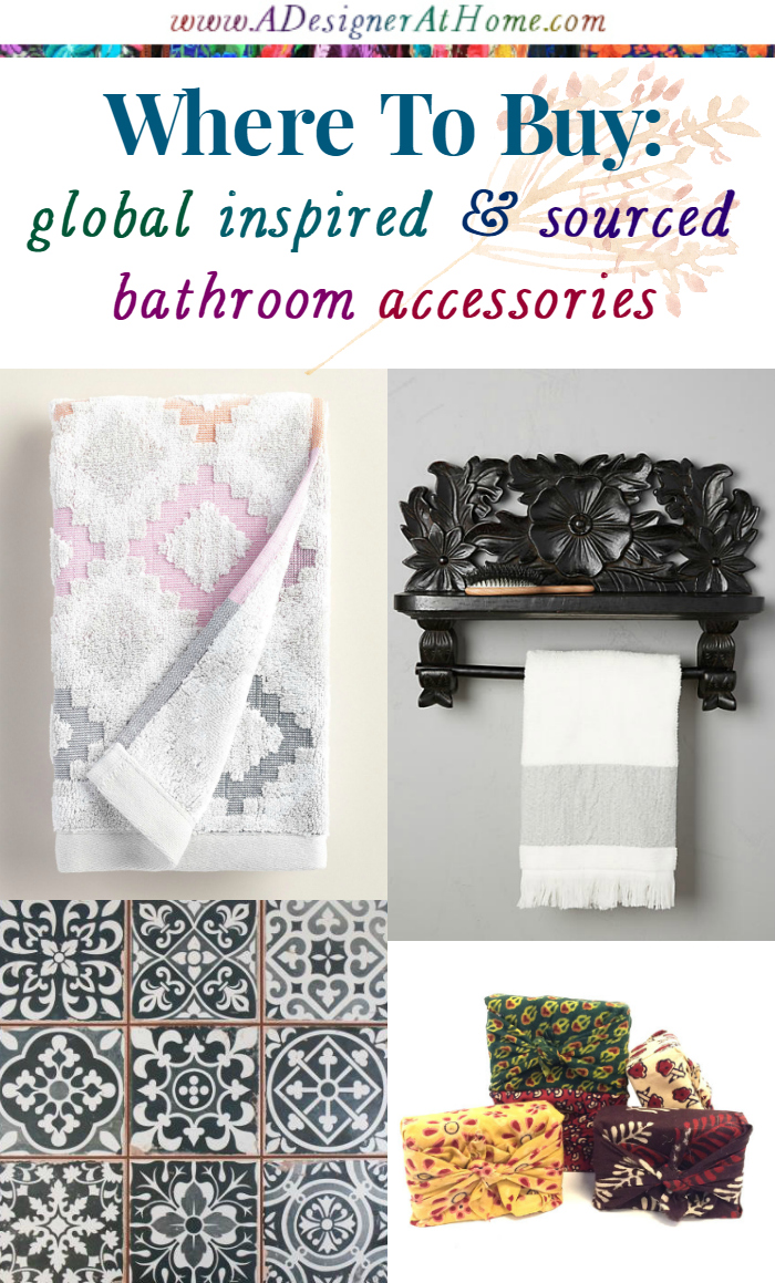 where to buy global inspired and sourced bathroom accessories